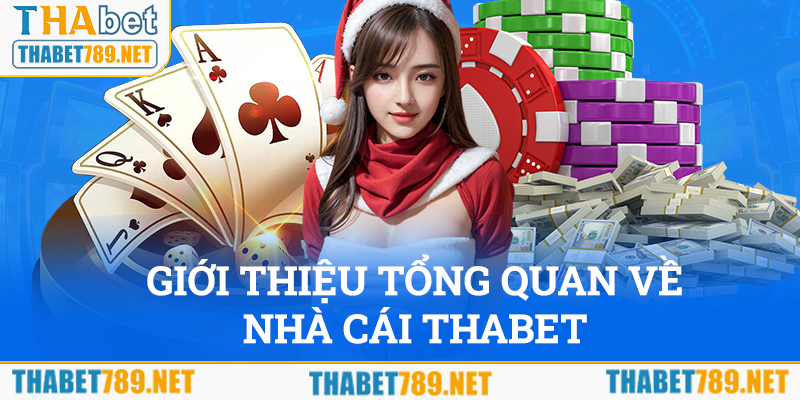 Giới thiệu tổng quan về nhà cái Thabet